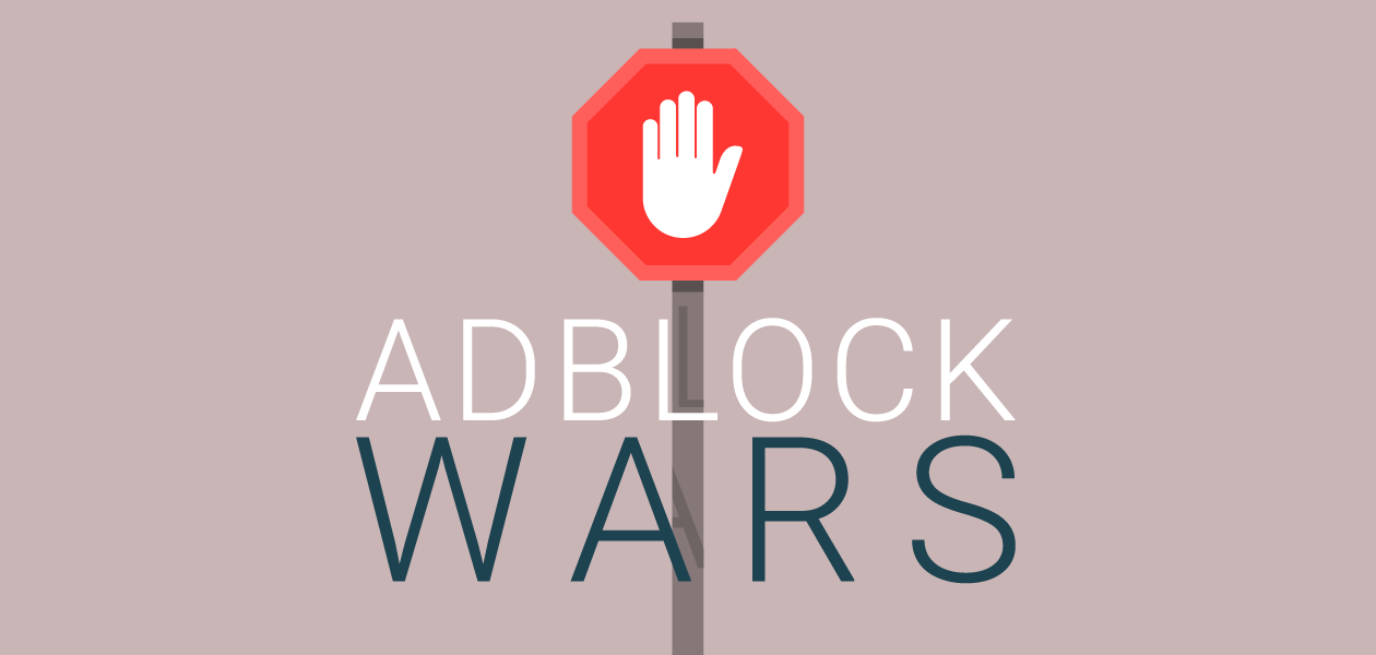 adblock-wars تمدد حجب الإعلانات على الويب وحرب عالمية لإيقافه وجهل عربي